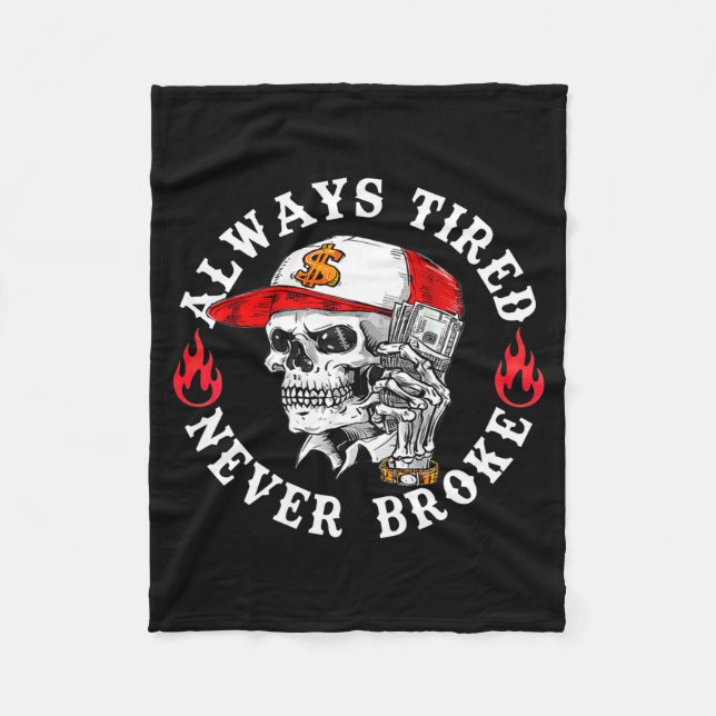 Couverture Polaire Always Tired Never Broke Funny Skull (on Back)  (Devant)