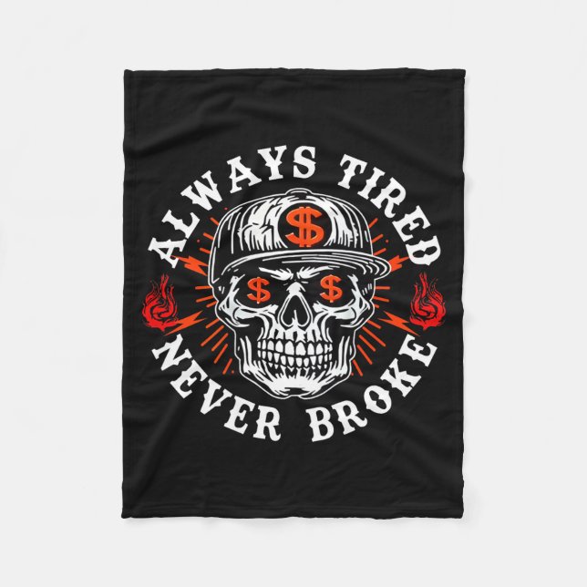 Couverture Polaire Always Tired Never Broke Funny Skull (on Back)  (Devant)