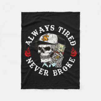 Couverture Polaire Always Tired Never Broke Skull (on Back) 