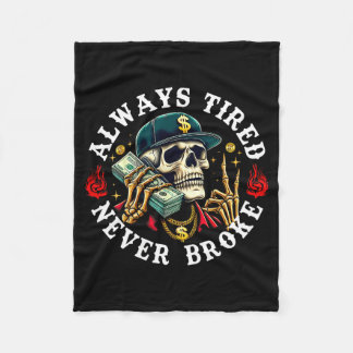 Couverture Polaire Always Tired Never Broke Skull (on Back) 