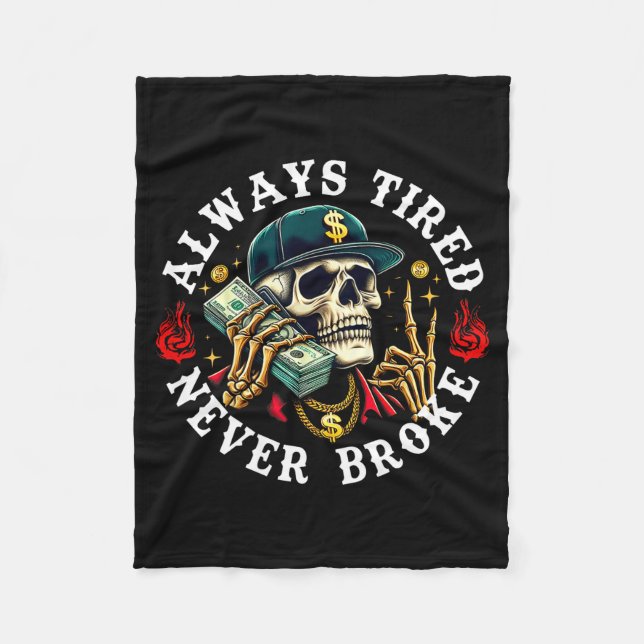 Couverture Polaire Always Tired Never Broke Skull (on Back)  (Devant)