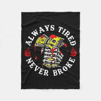Couverture Polaire Always Tired Never Broke Skull (on Back) 