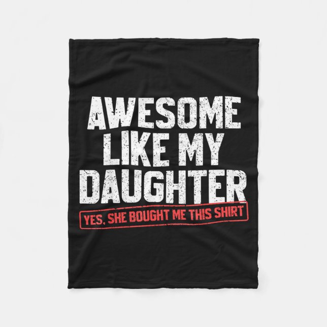 Couverture Polaire Awesome Like My Daughter Funny Dad Daddy Papa Mom  (Devant)