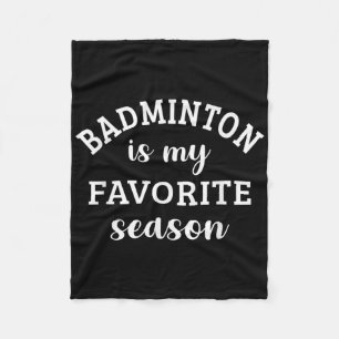 Couverture Polaire Badminton Est Ma Saison Favorite Racquet Sport Lov