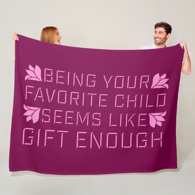 Couverture Polaire Being Your Favorite Child Seems Like Gift Enough (En situation)