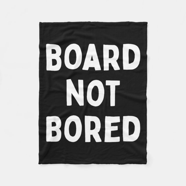 Couverture Polaire Board Not Bored Funny Board Game Geek Quote Nerdy  (Devant)