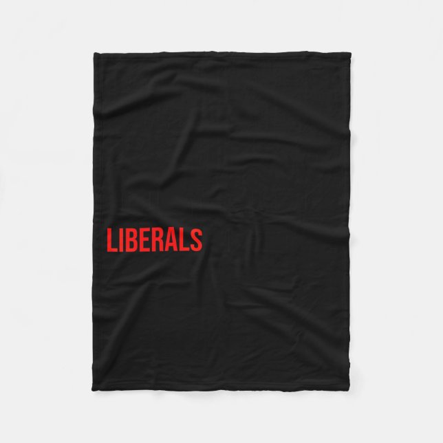 Couverture Polaire (both Side) Don't Make Fun Of Liberals Without Me  (Devant)