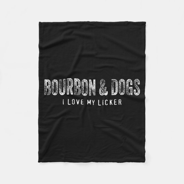 Couverture Polaire Bourbon And Dogs I Love My Licker Bourbon Drinking (Devant)