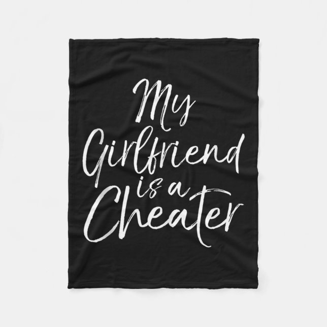 Couverture Polaire Breakup Gag Gift Cheating Joke My Girlfriend Is A  (Devant)