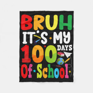 Couverture Polaire Bruh C'Est Mes 100 Jours D'École 100E Jour Super B
