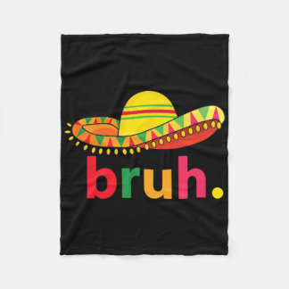 Couverture Polaire Bruh Funny Cinco De Mayo Fiesta Mexicaine