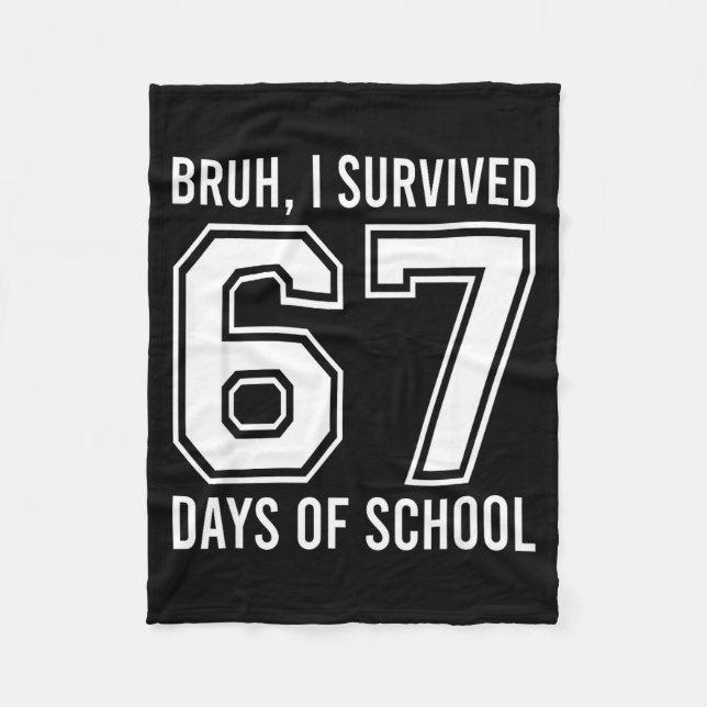 Couverture Polaire Bruh I Survived 67 Days Of School Funny Six Seven  (Devant)
