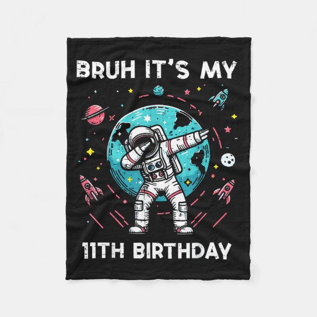 Couverture Polaire Bruh Its My 11th Birthday Astronaut Dab 11 Bday Bo (Devant)