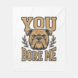 Couverture Polaire Bulldog Vintage Vous m'ennuyez Dessin de chien drô