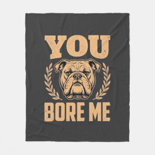 Couverture Polaire Chien Bouledogue Drôle Vous M'ennuyez Design