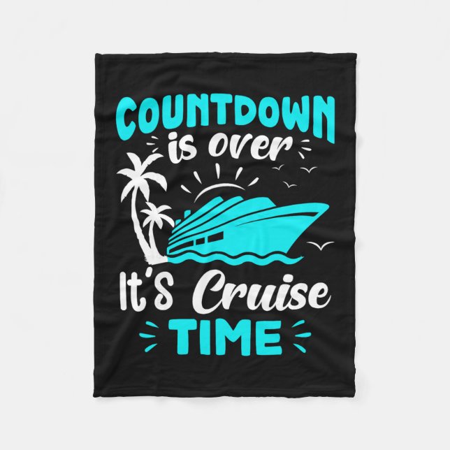 Couverture Polaire Countdown Is Over It's Cruise Time  (Devant)