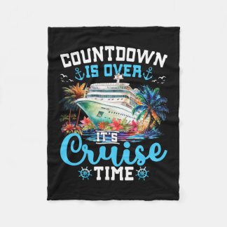 Couverture Polaire Countdown Is Over Its Cruise Time Funny Cruise Vac