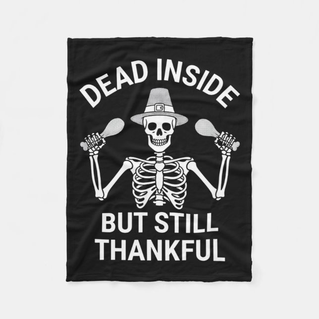 Couverture Polaire Dead Inside But Still Thankful - Skeleton Hallowee (Devant)