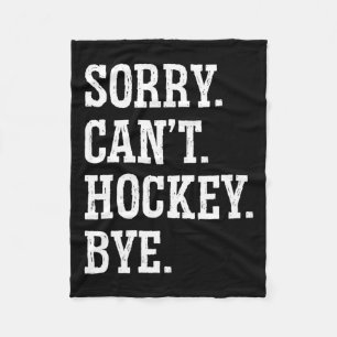 Couverture Polaire Désolé Can#39 ; t Hockey Bye Field Hockey Jeu de h