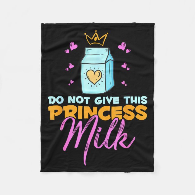 Couverture Polaire Do Not Give This Princess Milk Funny Dairy Lactose (Devant)
