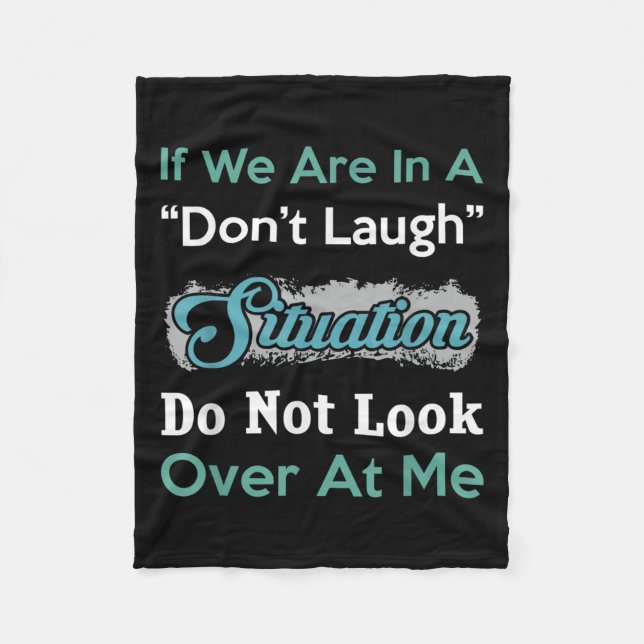 Couverture Polaire Don’t Laugh Situation Dont Look Over At Me Funny Q (Devant)