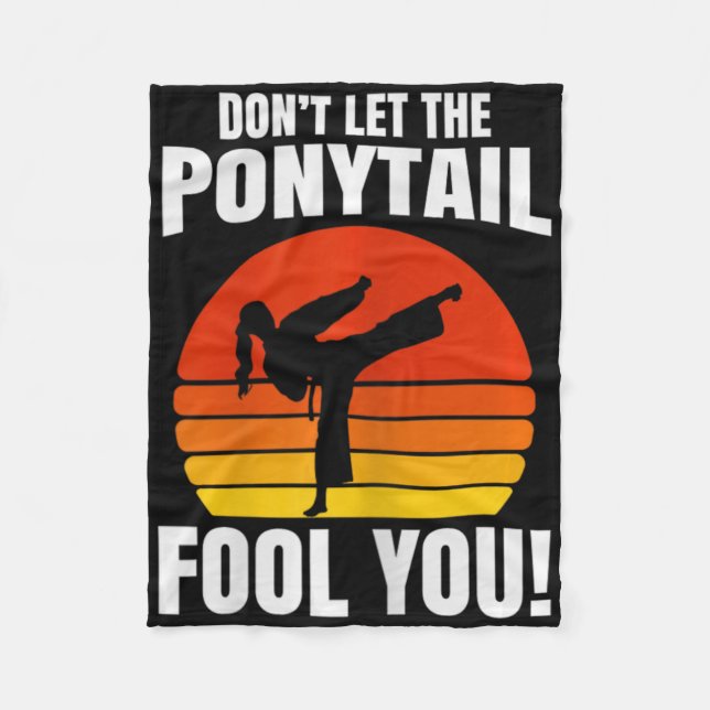 Couverture Polaire Don’t Let The Ponytail Fool You Karate Kick  (Devant)