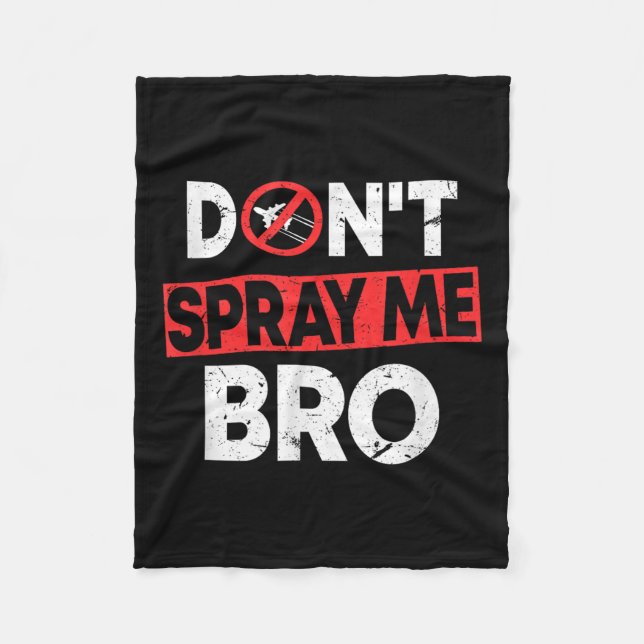 Couverture Polaire Don’t Spray Me Bro _ Funny Chemtrails Consracy Quo (Devant)