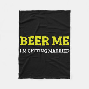 Couverture Polaire Donnez-moi une bière, je me marie T-shirt drôle po