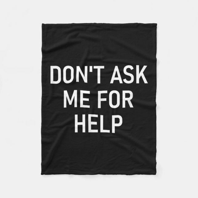 Couverture Polaire Don't Ask Me For Help, Funny, Jokes, Sarcastic, Fa (Devant)