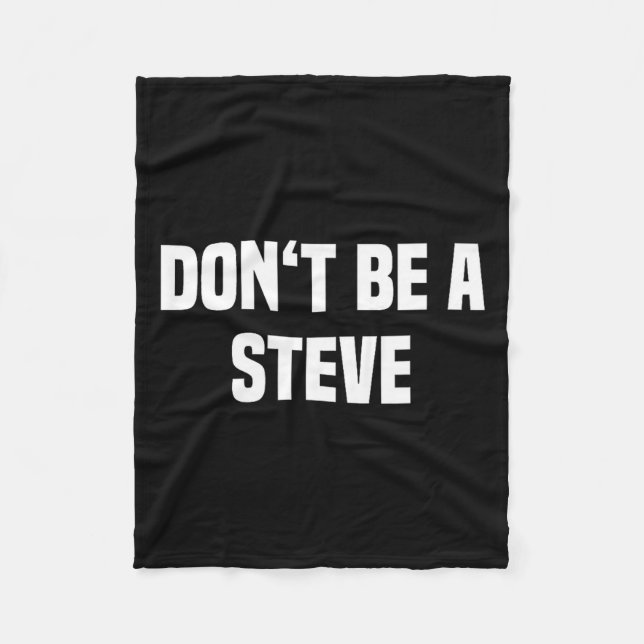 Couverture Polaire Dont Be A Steve Funny Saying  (Devant)