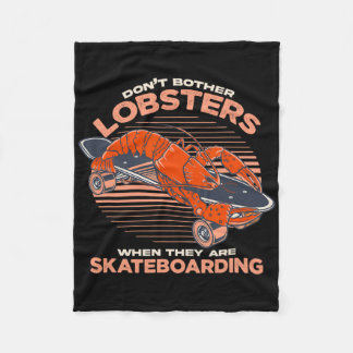 Couverture Polaire Don't Bother Lobsters When They Are Skateboarding 