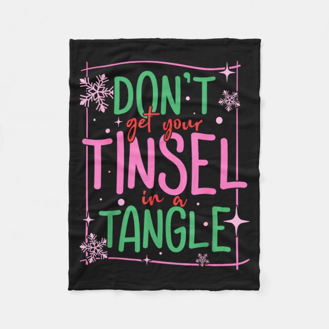 Couverture Polaire Don't Get Your Tinsel In A Tangle Funny Christmas  (Devant)