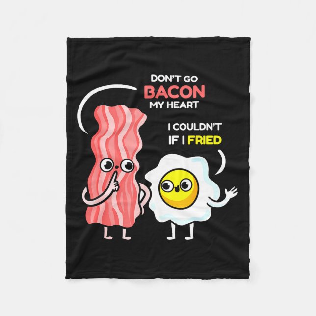 Couverture Polaire Dont Go Bacon My Heart I Couldnt If I Fried Valent (Devant)