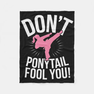 Couverture Polaire Dont Let The Ponytail Fool You Funny For Karate Gi