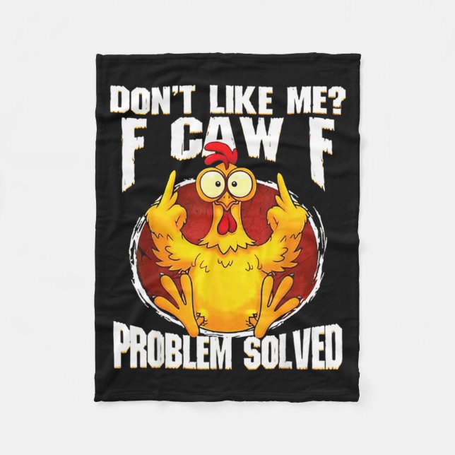 Couverture Polaire Don't Like Me F Caw F Problem Solved Funny Chicken (Devant)