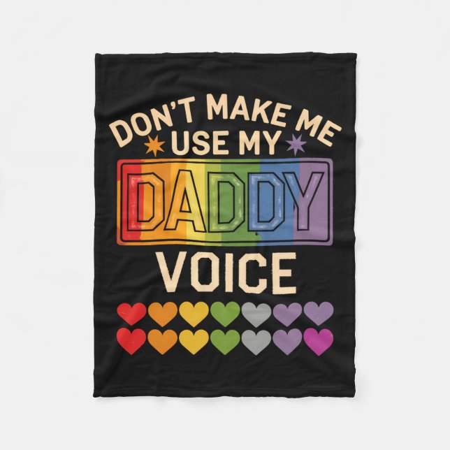 Couverture Polaire Dont Make Me Use Daddy Voice Gay Rainbow Pride  (Devant)