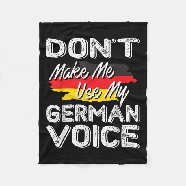 Couverture Polaire Don't Make Me Use My German Voice Funny Gift  (Devant)
