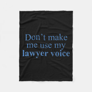 Couverture Polaire Dont Make Me Use My Lawyer Voice Shirt Gift Lawyer