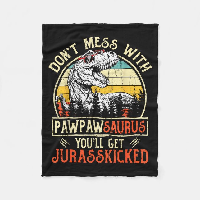 Couverture Polaire Don't Mess With Pawpawsaurus You'll Get Jurkicked  (Devant)