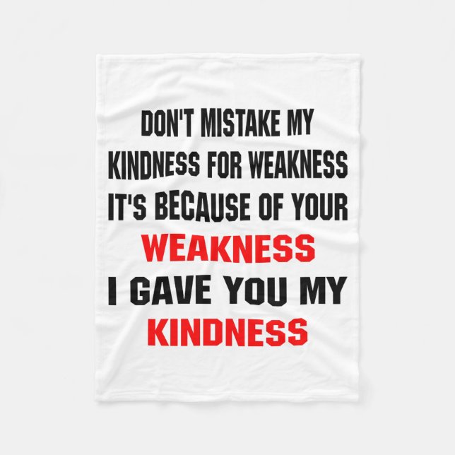 Couverture Polaire Dont Mistake My Kindness For Weakness  (Devant)