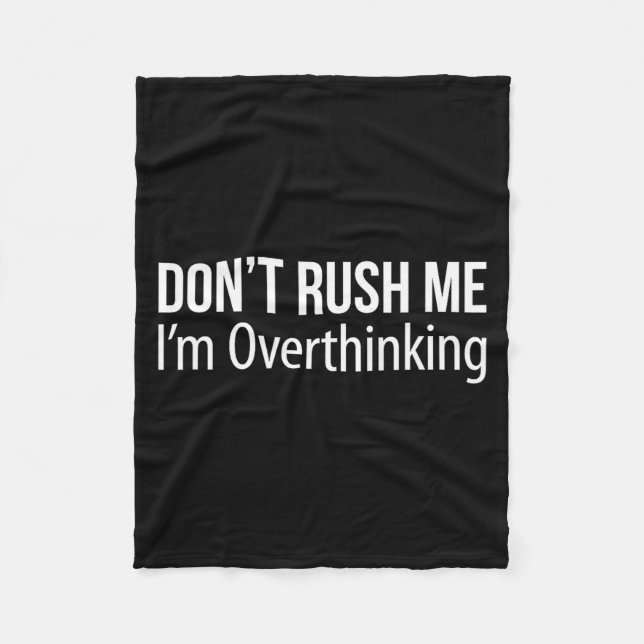 Couverture Polaire Don't Rush Me - I'm Overthinking -  (Devant)
