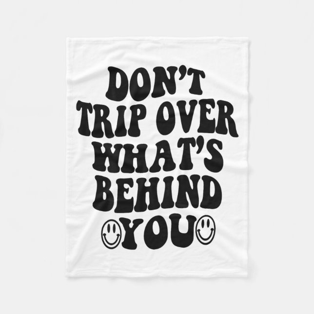 Couverture Polaire Don't Trip Over What's Behind You , Trendy Aesthet (Devant)