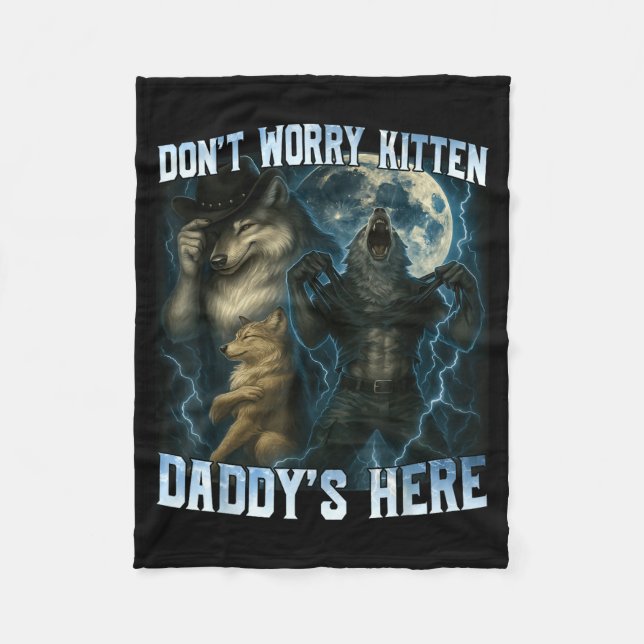 Couverture Polaire Don't Worry Kitten Daddy's Here Funny Alpha Wolves (Devant)