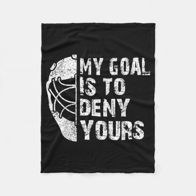 Couverture Polaire Drôle Mon But Est De Refuser Votre Hockey Goalie I (Devant)