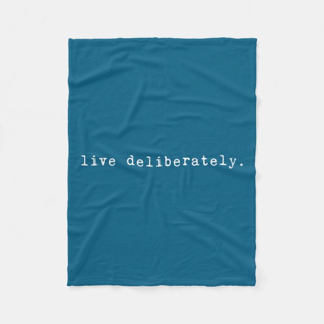 Couverture Polaire Eau Quote Motivation Sritual - Live Deliberately  (Devant)