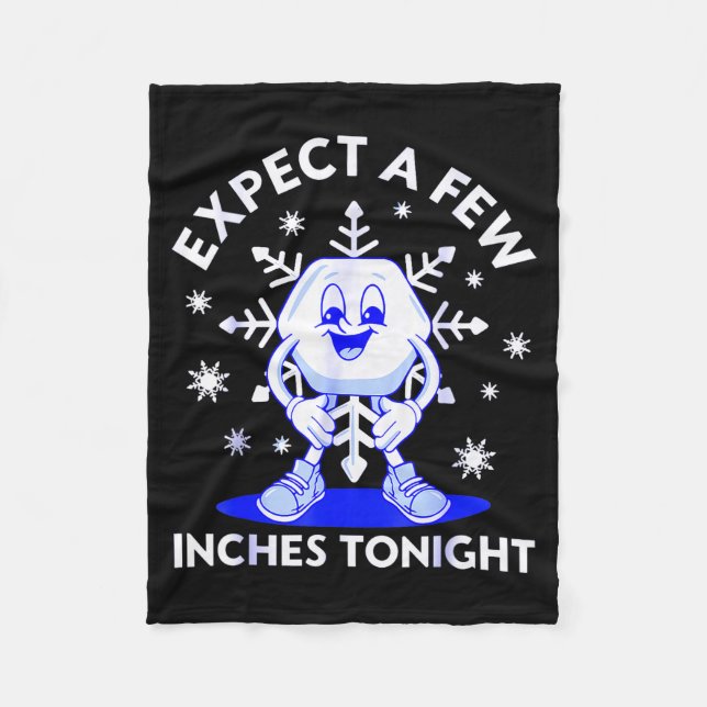 Couverture Polaire Expect A Few Inches Tonight Funny Snow Inappropria (Devant)