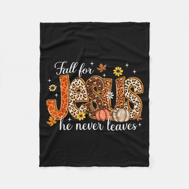 Couverture Polaire Fall For Jesus He Never Leaves Pumpkin Autumn Than (Devant)