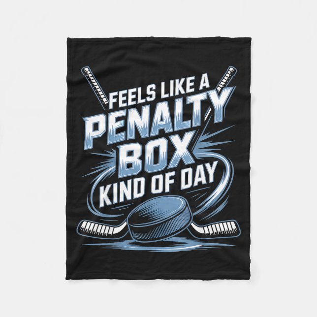 Couverture Polaire Feels Like A Penalty Box Kind Of Day Funny Hockey  (Devant)