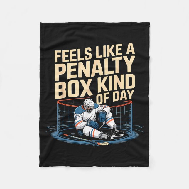 Couverture Polaire Feels Like A Penalty Box Kind Of Day Funny Hockey  (Devant)