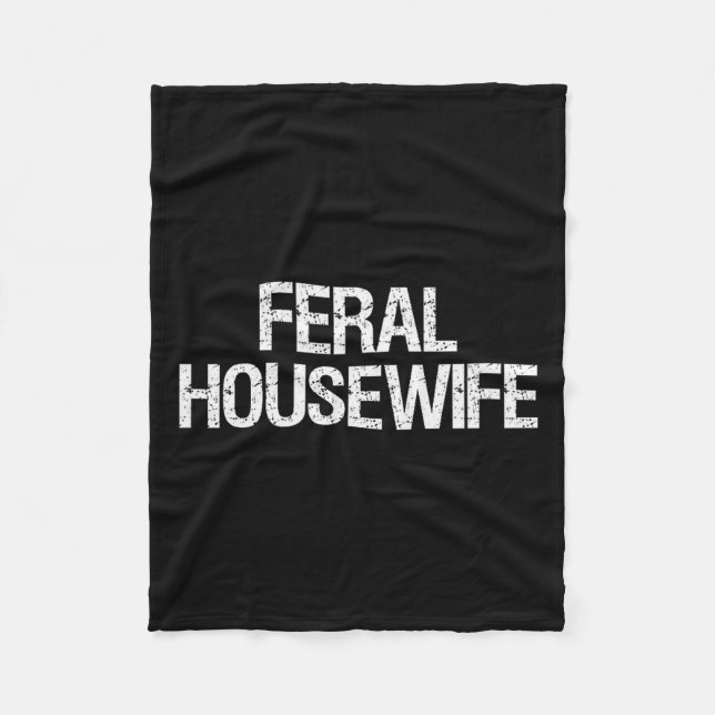 Couverture Polaire Feral Housewife Shirt Funny Stay At Home Mom Homem (Devant)